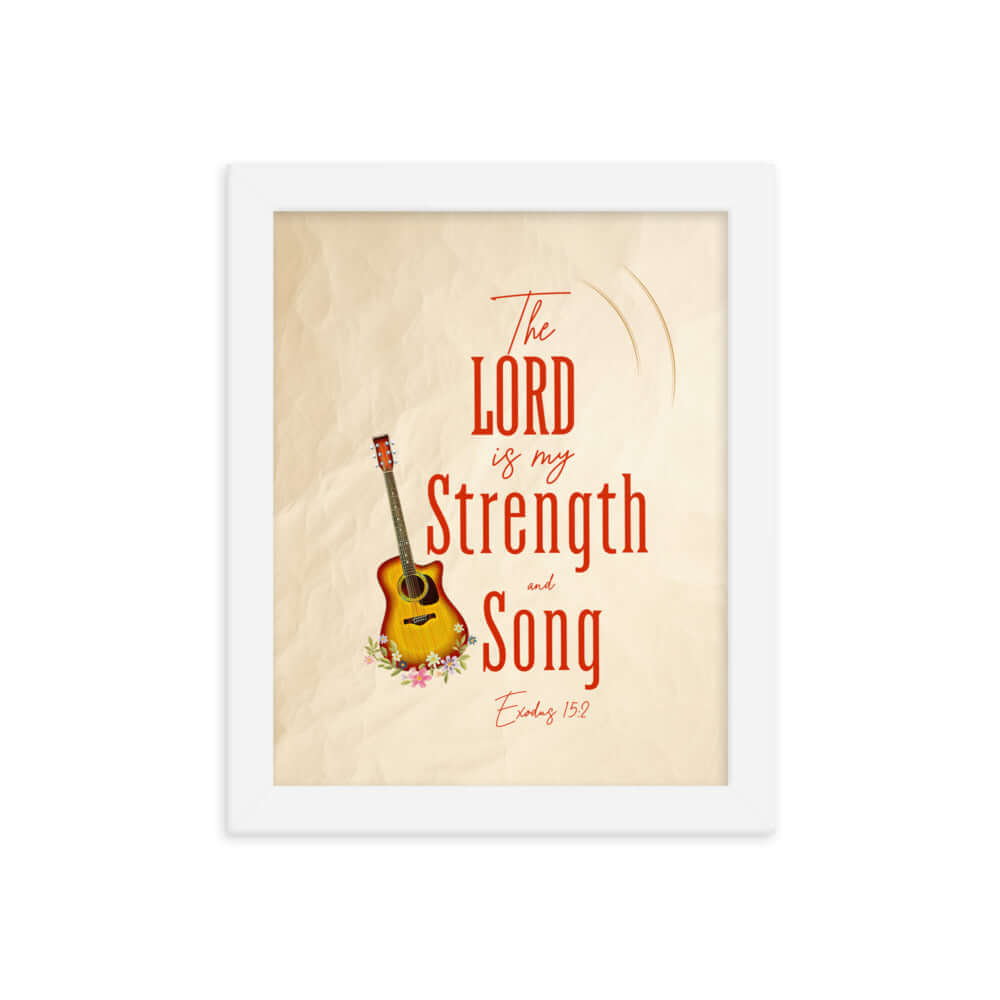 Exodus 15:2 Bible Verse, The LORD is my strength Premium Luster Photo Paper Framed Poster Wall Art White 8″×10″