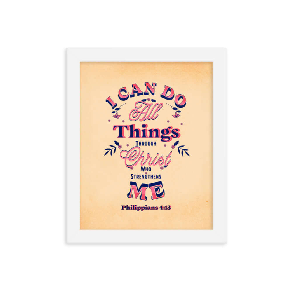 Philippians 4:13 Bible Verse, Christ Strengthens Me Premium Luster Photo Paper Framed Poster Wall Art White 8″×10″