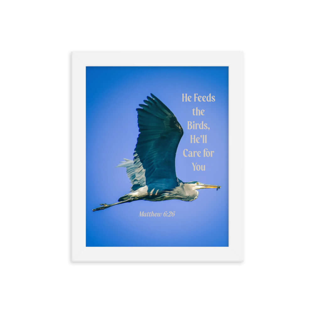 Matthew 6:26 Graceful Heron, He'll Care for You Premium Luster Photo Paper Framed Poster Wall Art White 8″×10″