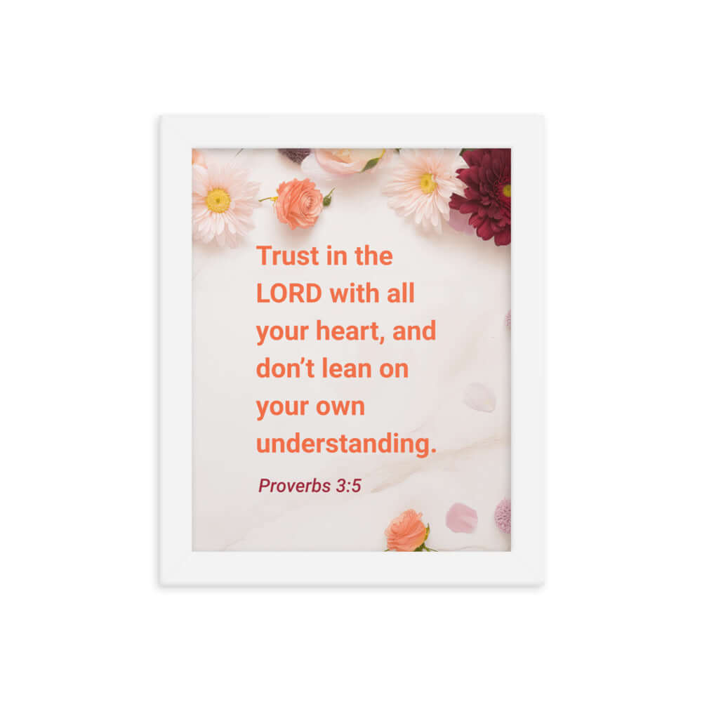 Proverbs 3:5 Bible Verse, Trust in the LORD Premium Luster Photo Paper Framed Poster Wall Art White 8″×10″