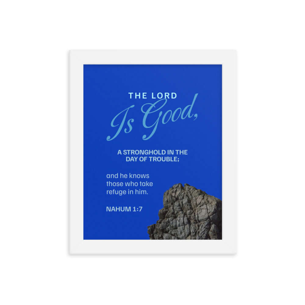 Nahum 1:7 Bible Verse, The LORD is a stronghold Premium Luster Photo Paper Framed Poster Wall Art White 8″×10″