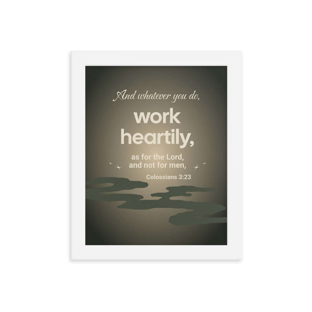 Colossians 3:23 Bible Verse, as for the Lord Premium Luster Photo Paper Framed Poster Wall Art White 8″×10″