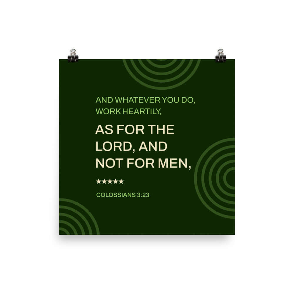 Colossians 3:23 Bible Verse, not for men Premium Luster Photo Paper Poster Wall Art 10″×10″