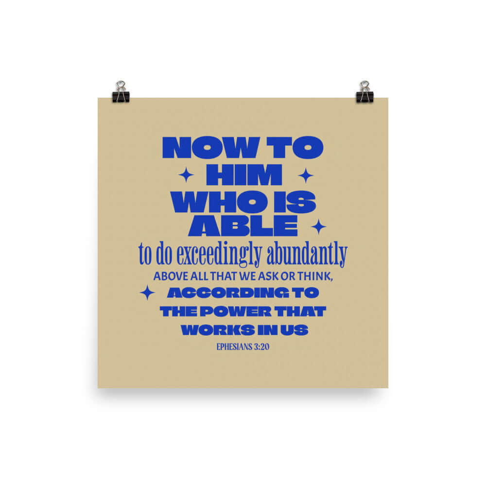 Ephesians 3:20 Bible Verse, power in us Premium Luster Photo Paper Poster Wall Art 10″×10″