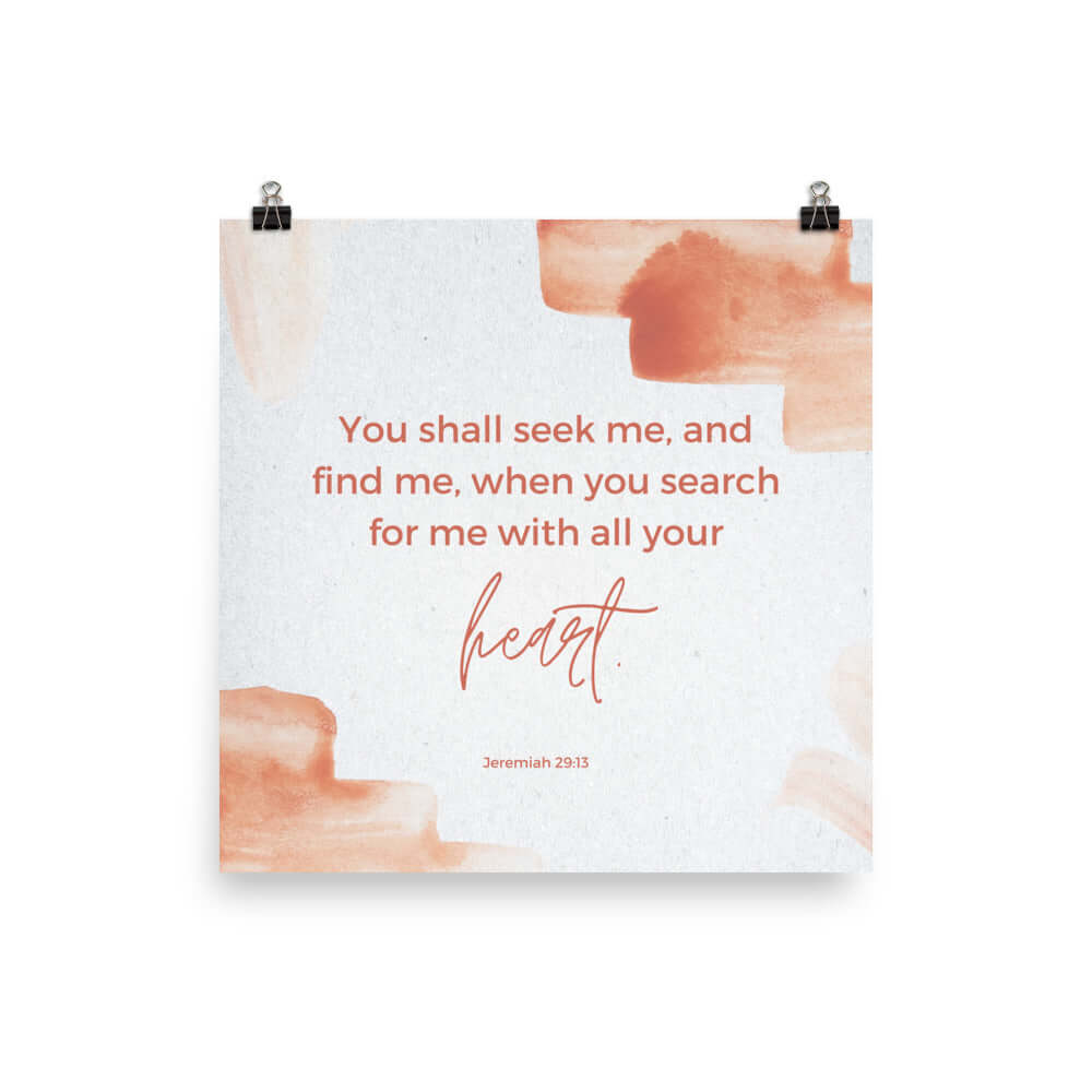Jeremiah 29:13 Bible Verse, find me Premium Luster Photo Paper Poster Wall Art 10″×10″