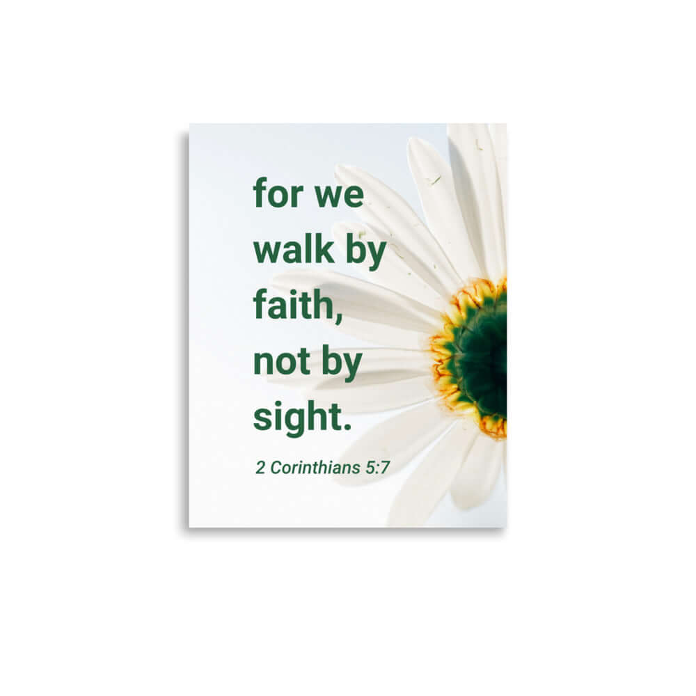 2 Corinthians 5:7 Bible Verse, for we walk by faith Premium Luster Photo Paper Poster Wall Art