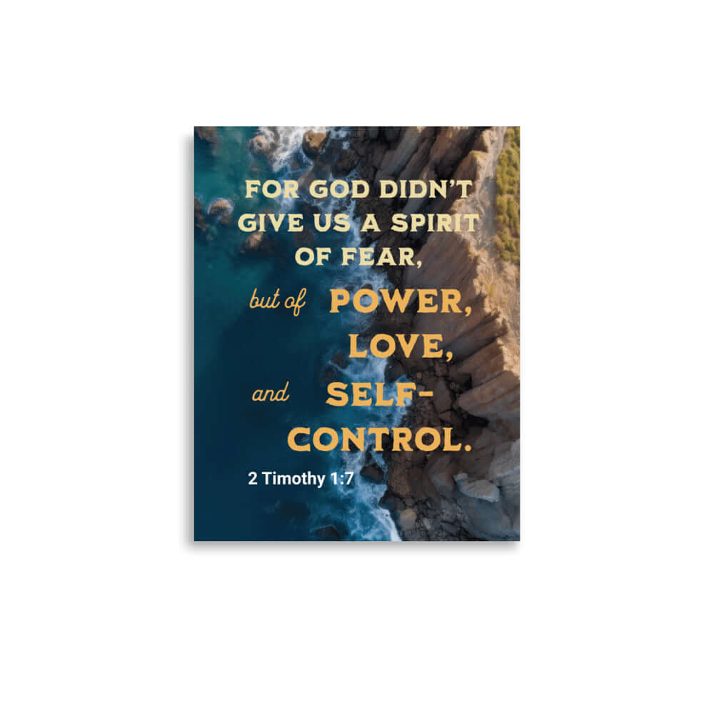 2 Timothy 1:7 Bible Verse, Power, Love, Self-Control Premium Luster Photo Paper Poster Wall Art