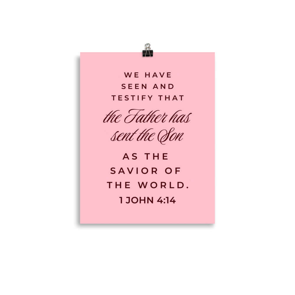 1 John 4:14 Bible Verse, We have seen Premium Luster Photo Paper Poster Wall Art 11″×14″
