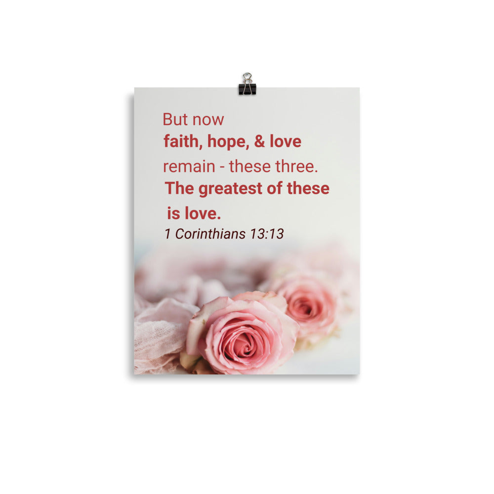 1 Corinthians 13:13 Bible Verse, The Greatest is Love Premium Luster Photo Paper Poster Wall Art 11″×14″