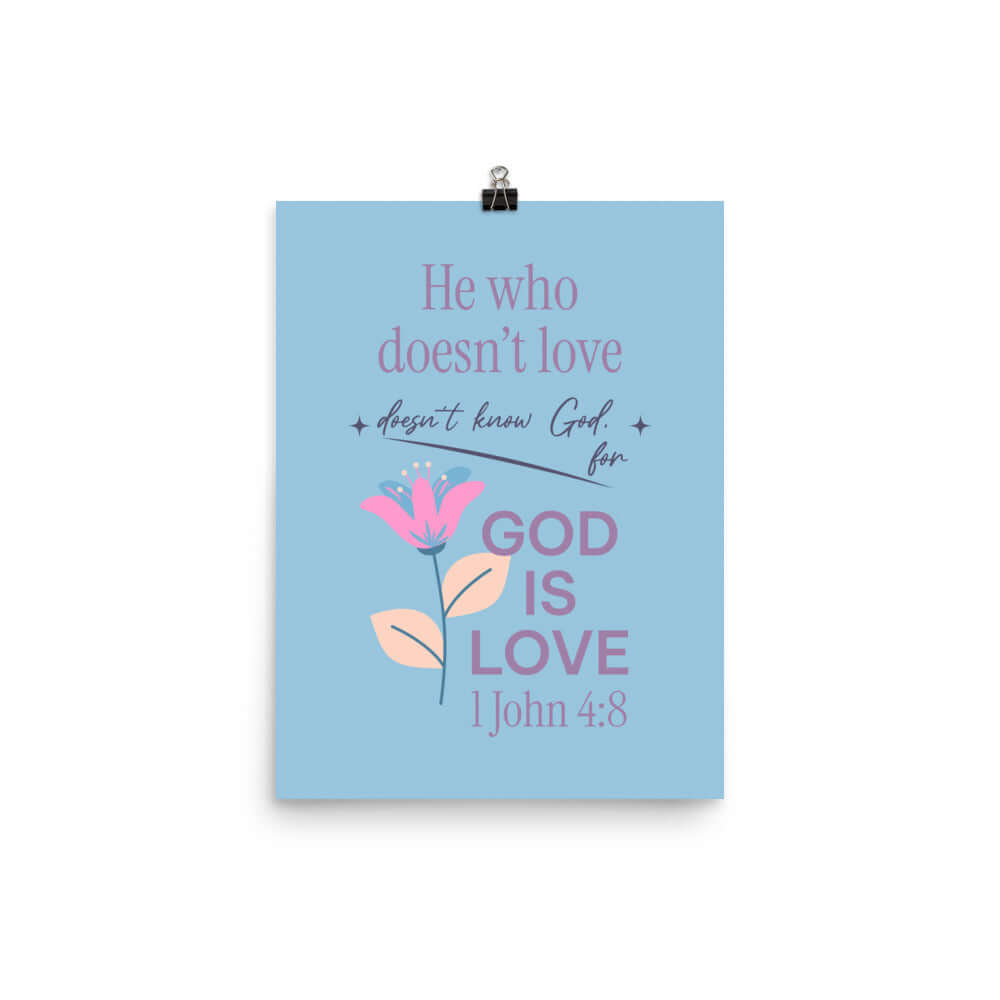 1 John 4:8 Bible Verse, doesn’t love Premium Luster Photo Paper Poster Wall Art 12″×16″
