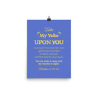 Matthew 11:29-30 Bible Verse, Take my yoke Premium Luster Photo Paper Poster Wall Art 12″×16″