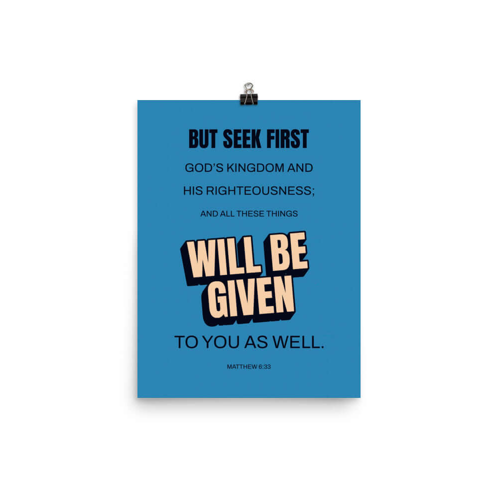 Matthew 6:33 Bible Verse, seek first God’s Kingdom Premium Luster Photo Paper Poster Wall Art 12″×16″