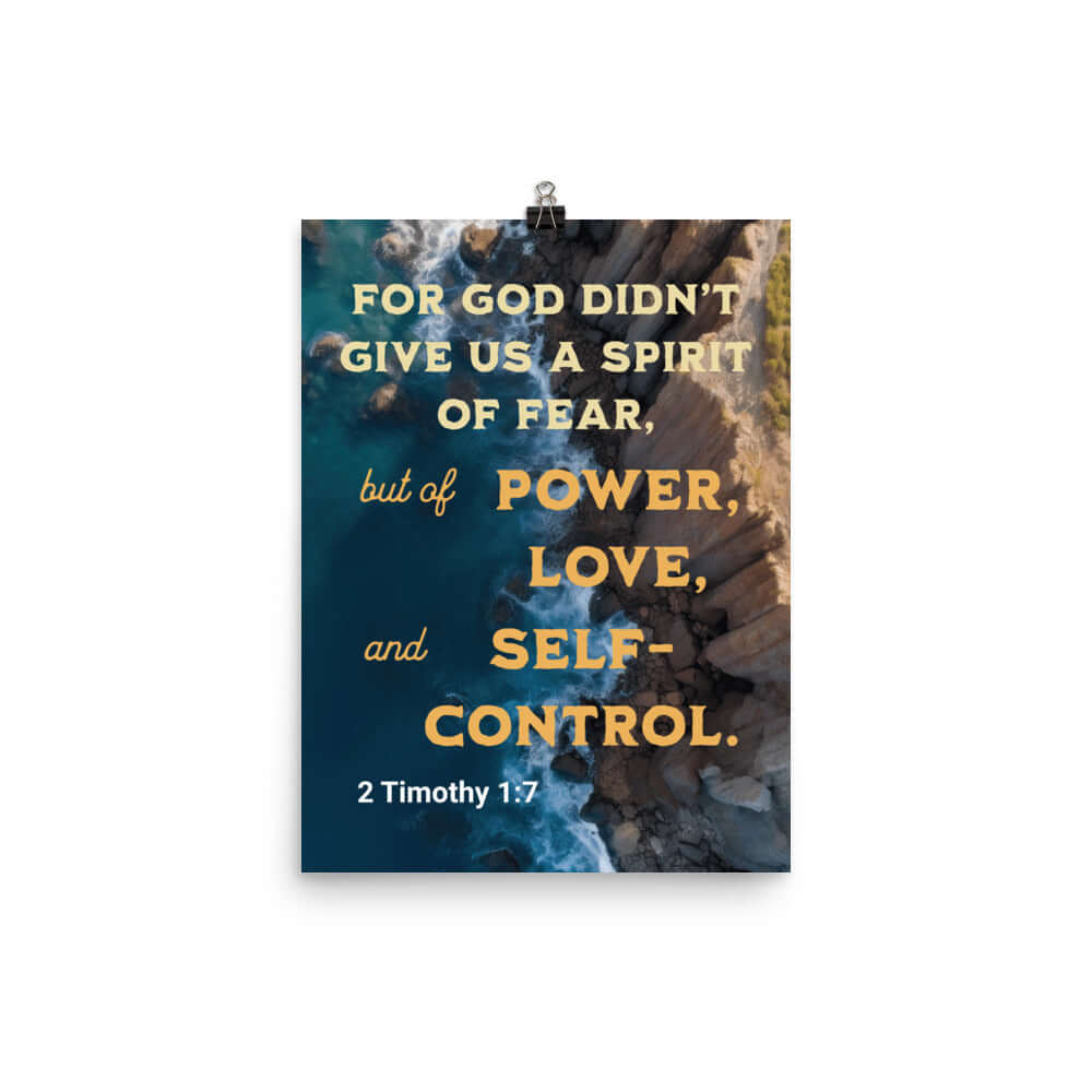 2 Timothy 1:7 Bible Verse, Power, Love, Self-Control Premium Luster Photo Paper Poster Wall Art 12″×16″