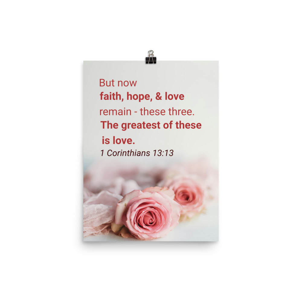 1 Corinthians 13:13 Bible Verse, The Greatest is Love Premium Luster Photo Paper Poster Wall Art 12″×16″