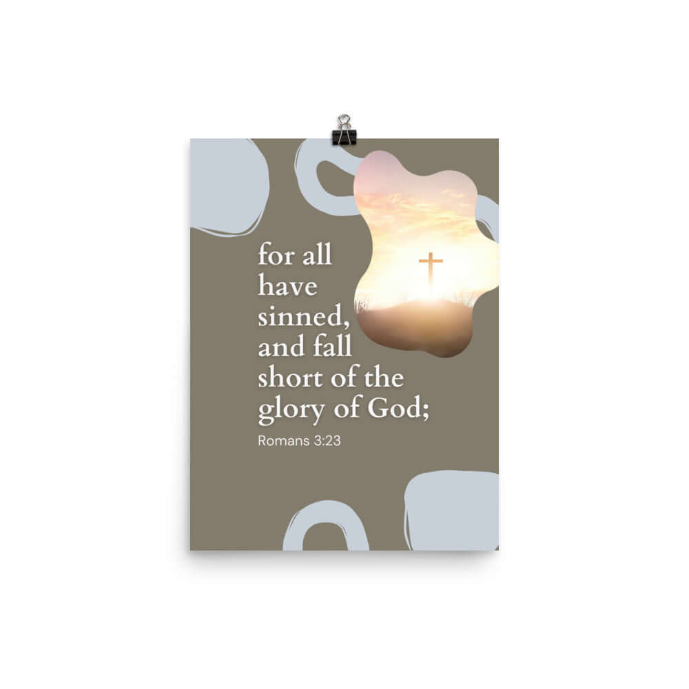 Romans 3:23 Bible Verse, the glory Premium Luster Photo Paper Poster Wall Art 12″×16″
