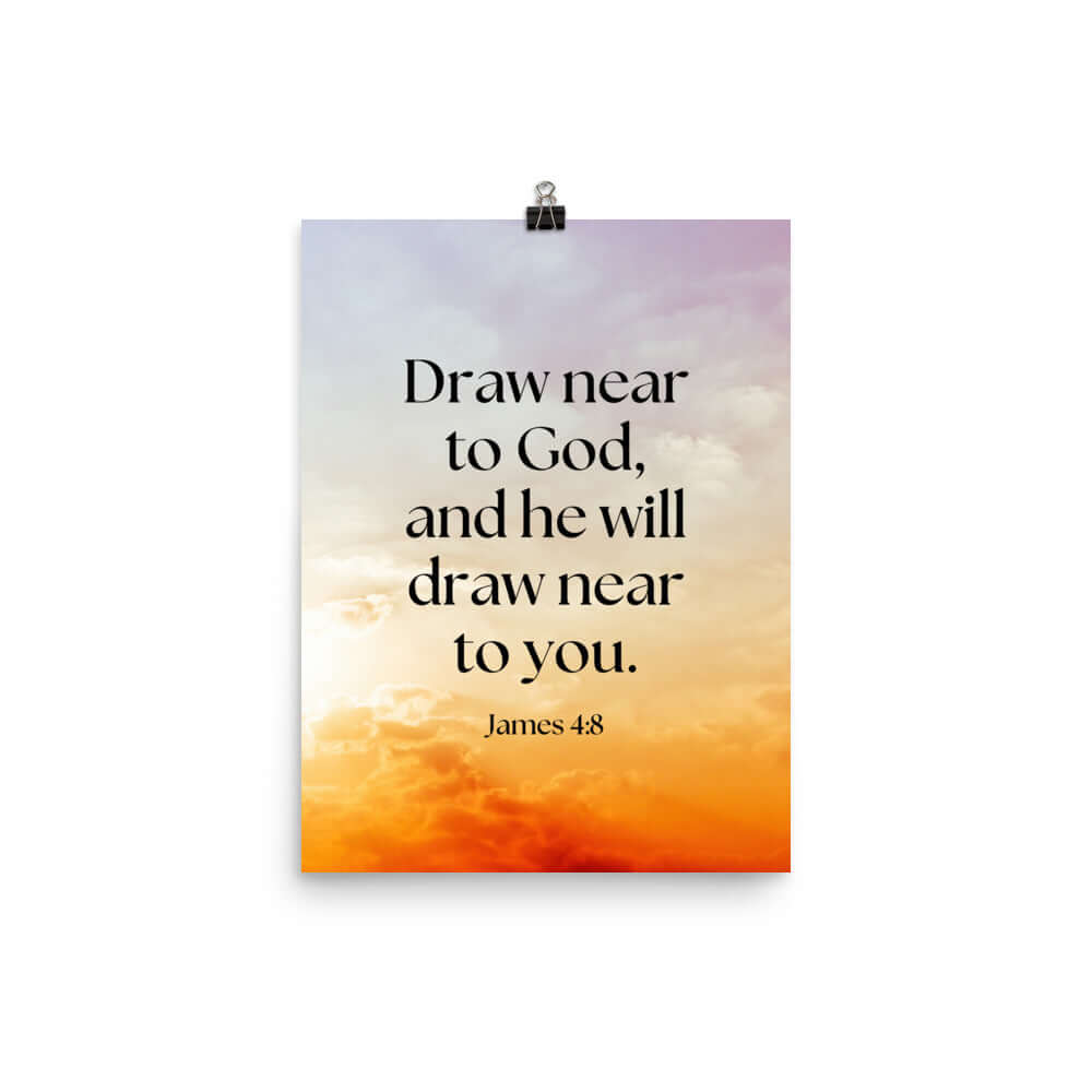 James 4:8 Bible Verse, he will draw Premium Luster Photo Paper Poster Wall Art 12″×16″