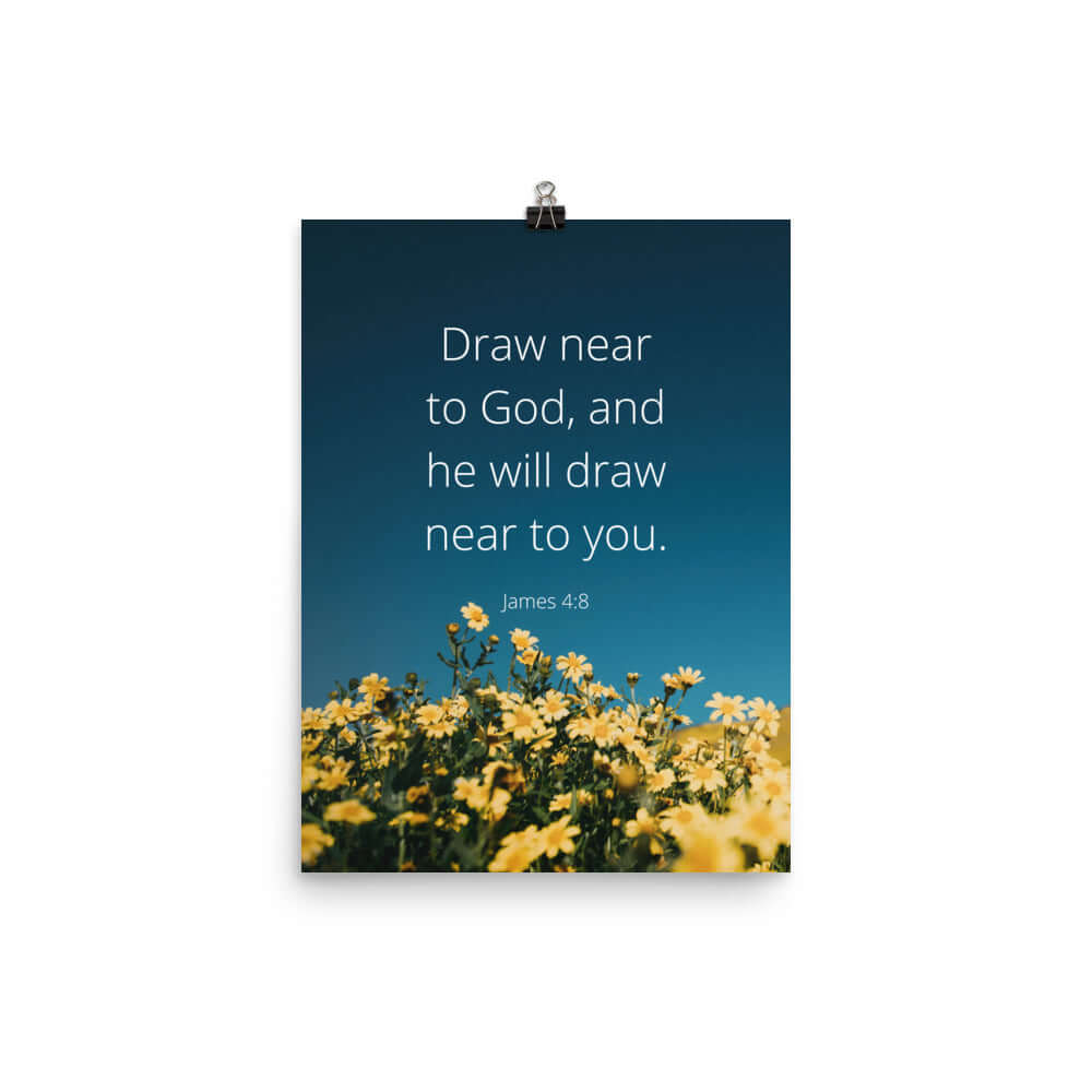 James 4:8 Bible Verse, near to you Premium Luster Photo Paper Poster Wall Art 12″×16″