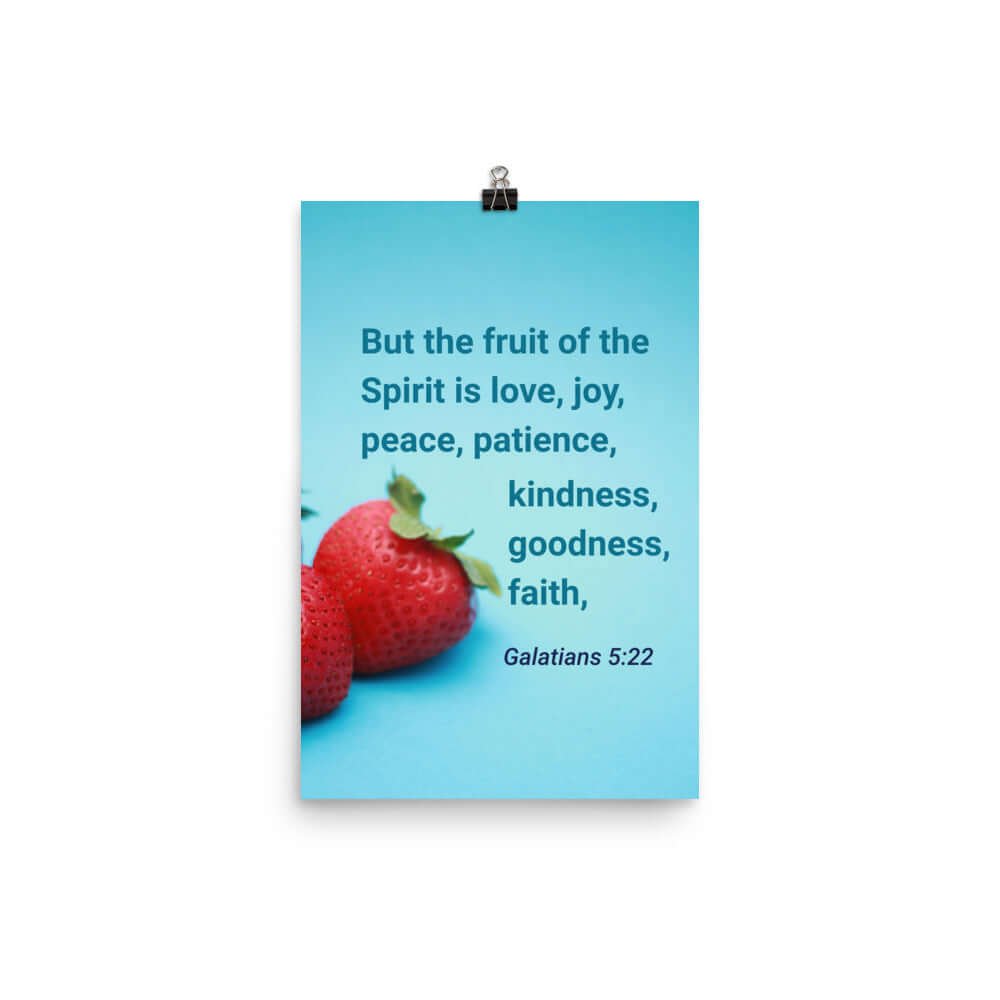 Galatians 5:22 Bible Verse, fruit of the Spirit Premium Luster Photo Paper Poster Wall Art 12″×18″