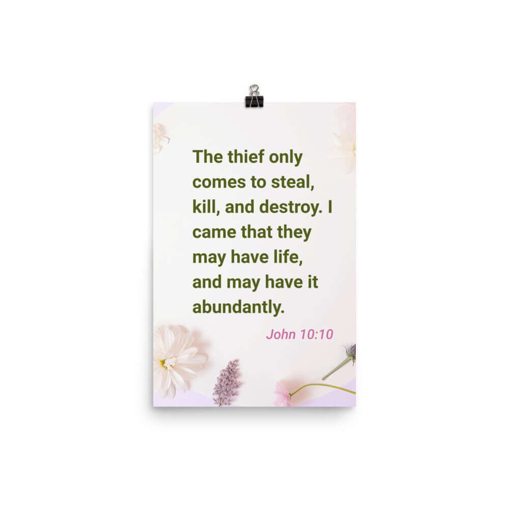 John 10:10 Bible Verse, Abundant Life Premium Luster Photo Paper Poster Wall Art 12″×18″