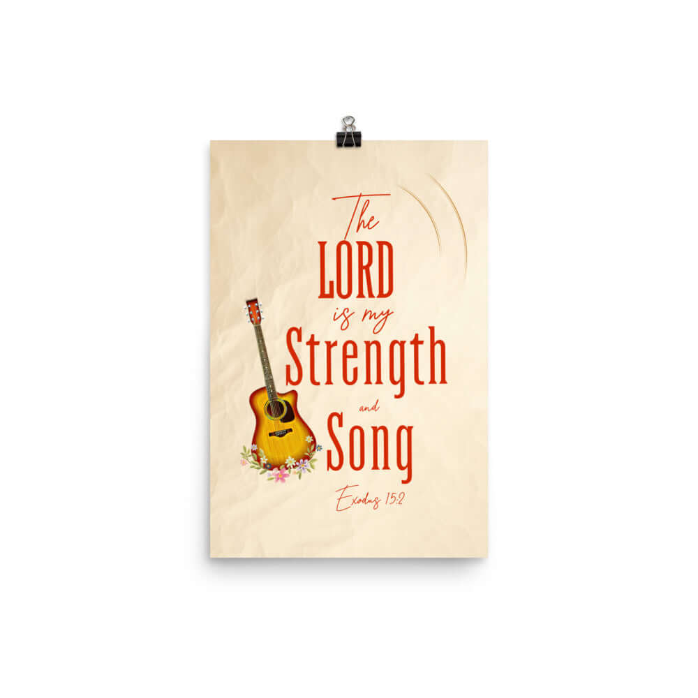 Exodus 15:2 Bible Verse, The LORD is my strength Premium Luster Photo Paper Poster Wall Art 12″×18″