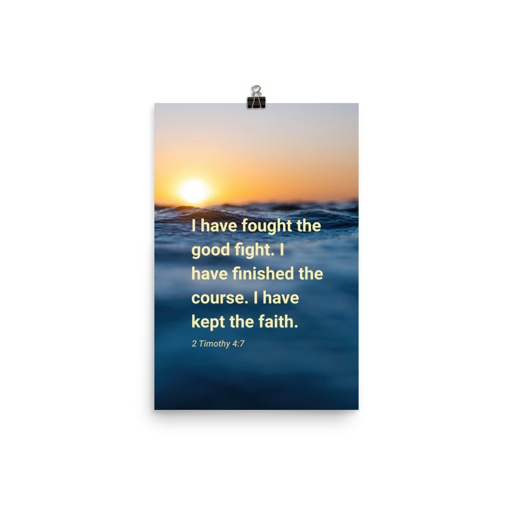 2 Timothy 4:7 Bible Verse, kept the faith Premium Luster Photo Paper Poster Wall Art 12″×18″