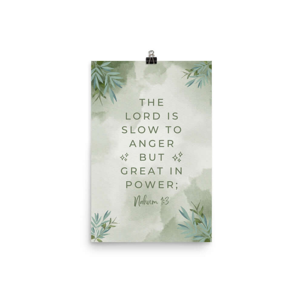 Nahum 1:3 Bible Verse, The Lord is slow Premium Luster Photo Paper Poster Wall Art 12″×18″