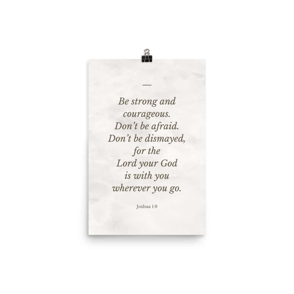 Joshua 1:9 Bible Verse, Be strong Premium Luster Photo Paper Poster Wall Art 12″×18″