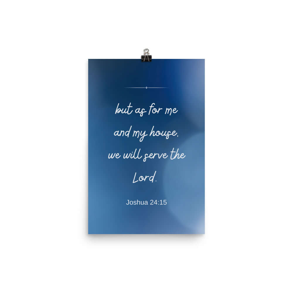 Joshua 24:15 Bible Verse, choose today Premium Luster Photo Paper Poster Wall Art 12″×18″