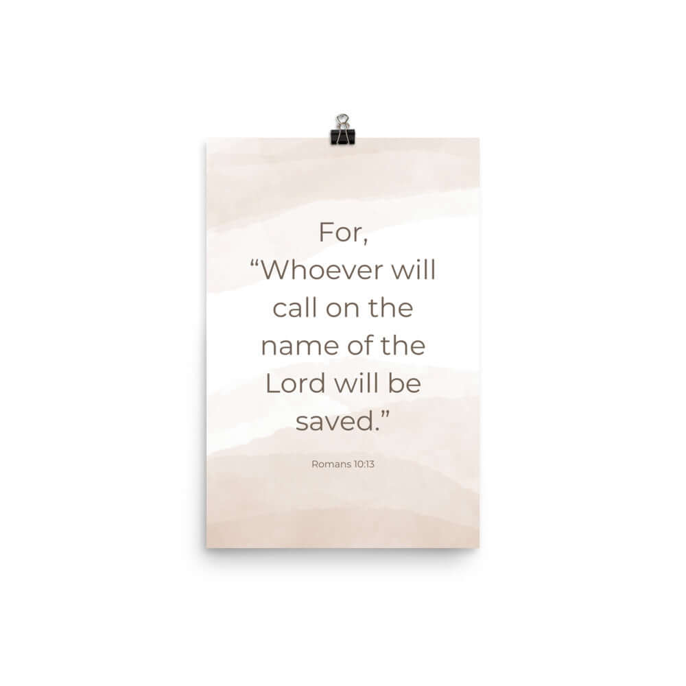 Romans 10:13 Bible Verse, the name Premium Luster Photo Paper Poster Wall Art 12″×18″