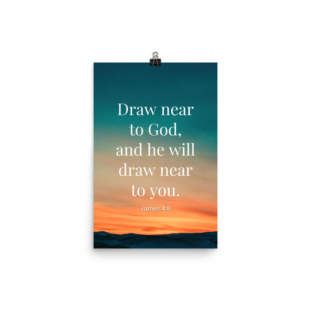 James 4:8 Bible Verse, near to God Premium Luster Photo Paper Poster Wall Art 12″×18″
