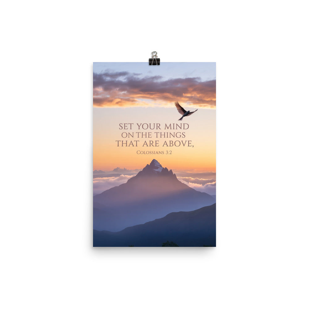 Colossians 3:2 Bible Verse are above Premium Luster Photo Paper Poster 12″×18″