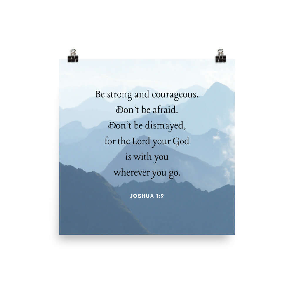 Joshua 1:9 Bible Verse, Courageous Premium Luster Photo Paper Poster Wall Art 14″×14″