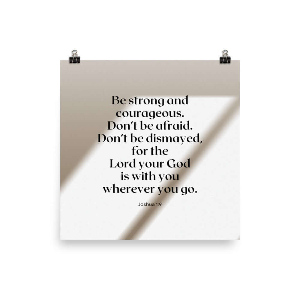 Joshua 1:9 Bible Verse, for the Lord Premium Luster Photo Paper Poster Wall Art 14″×14″