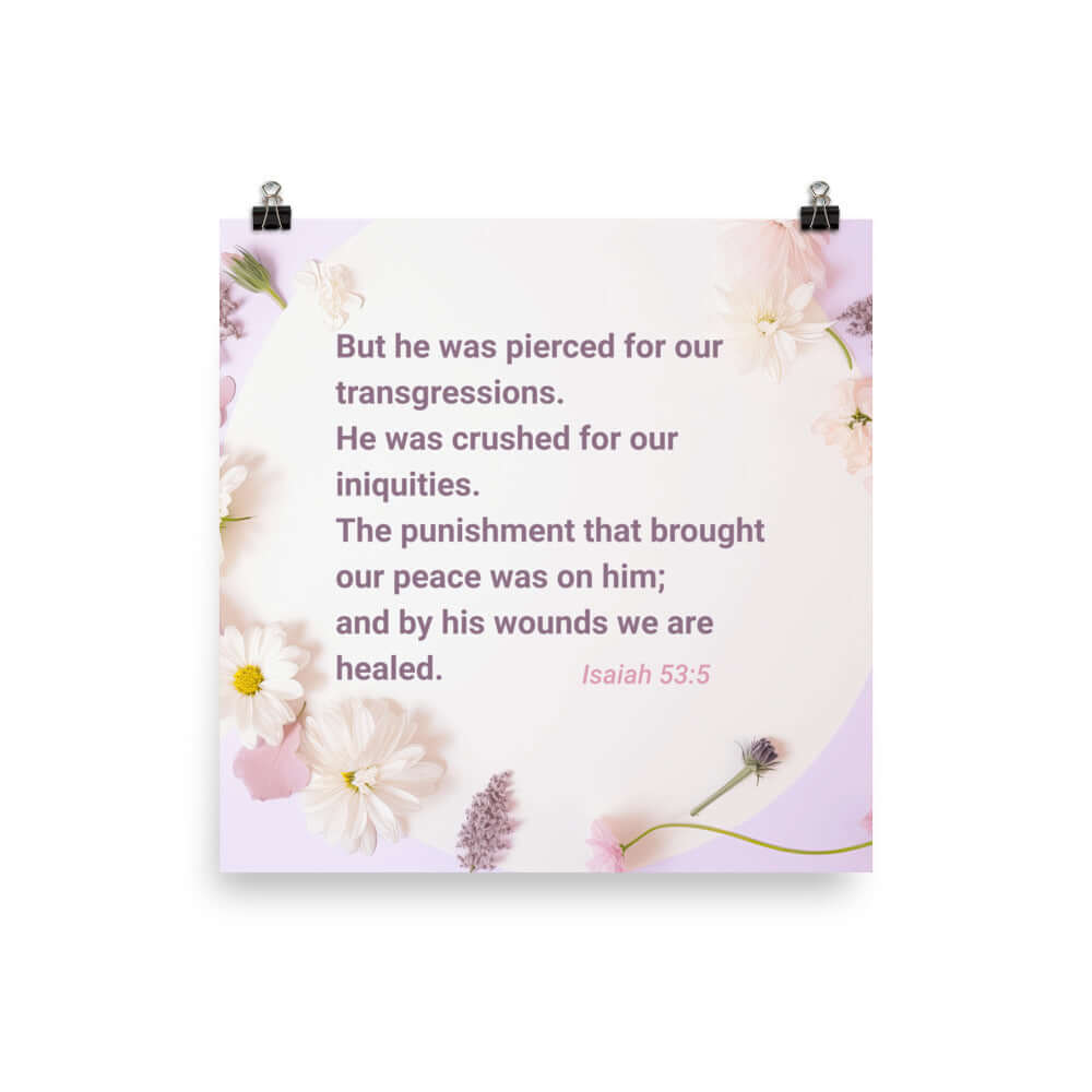 Isaiah 53:5 Bible Verse, by his wounds Premium Luster Photo Paper Poster Wall Art 16″×16″