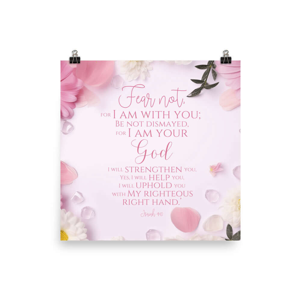 Isaiah 41:10 Bible Verse, God will strengthen you Premium Luster Photo Paper Poster Wall Art 16″×16″