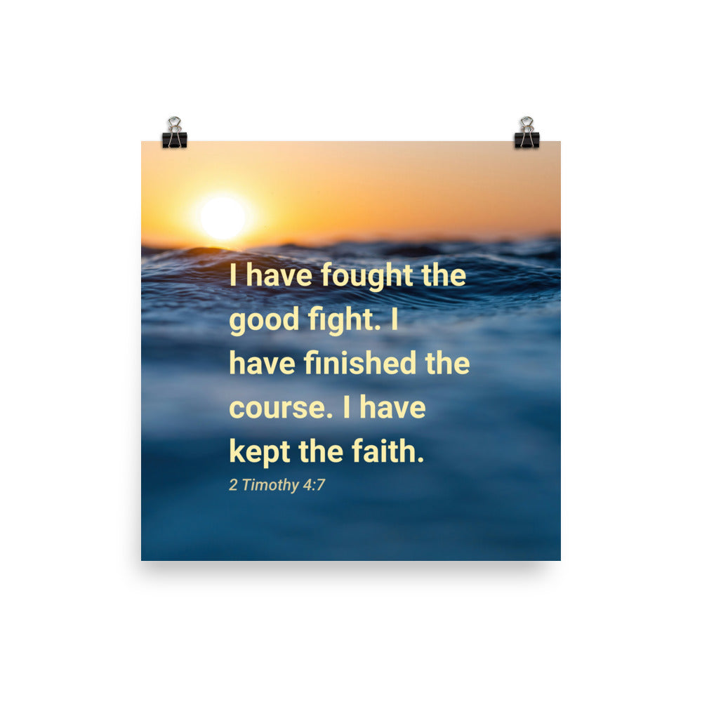 2 Timothy 4:7 Bible Verse, kept the faith Premium Luster Photo Paper Poster Wall Art 16″×16″
