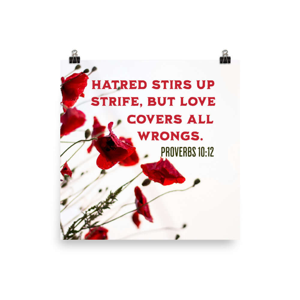 Proverbs 10:12 Bible Verse, Love Covers All Premium Luster Photo Paper Poster Wall Art 16″×16″