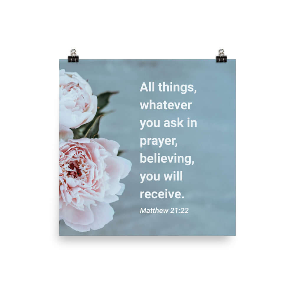 Matthew 21:22 Bible Verse, ask in prayer Premium Luster Photo Paper Poster Wall Art 16″×16″