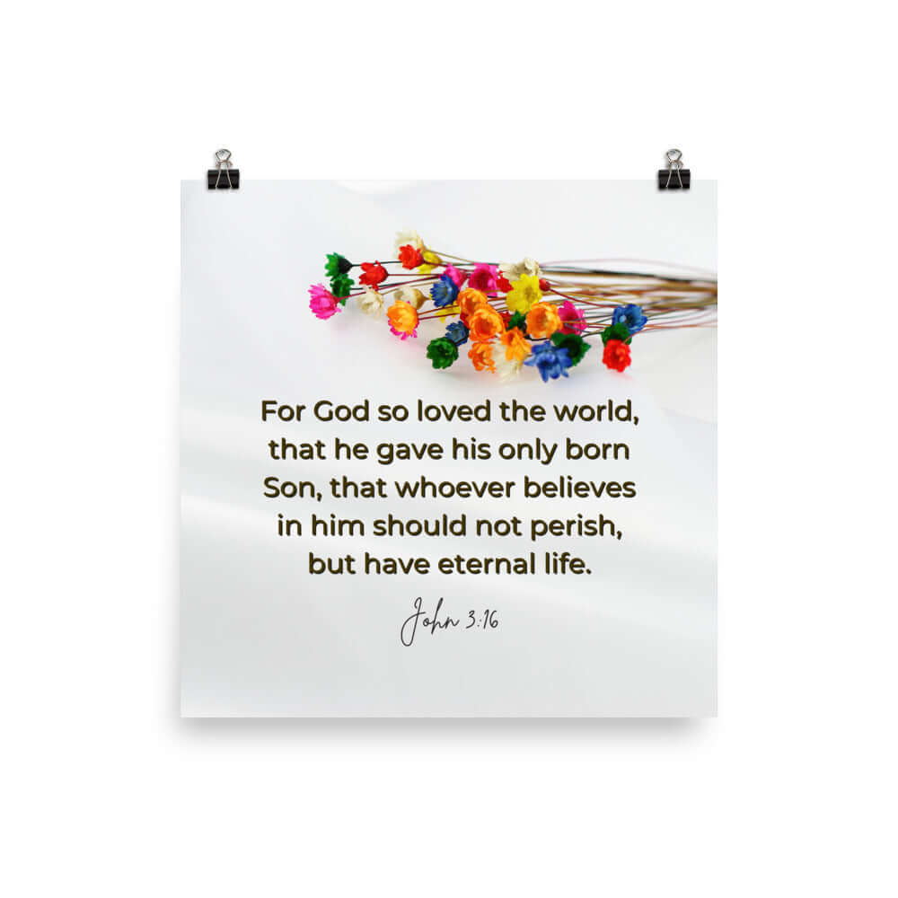 John 3:16 Bible Verse, He gave His Son Premium Luster Photo Paper Poster Wall Art 16″×16″