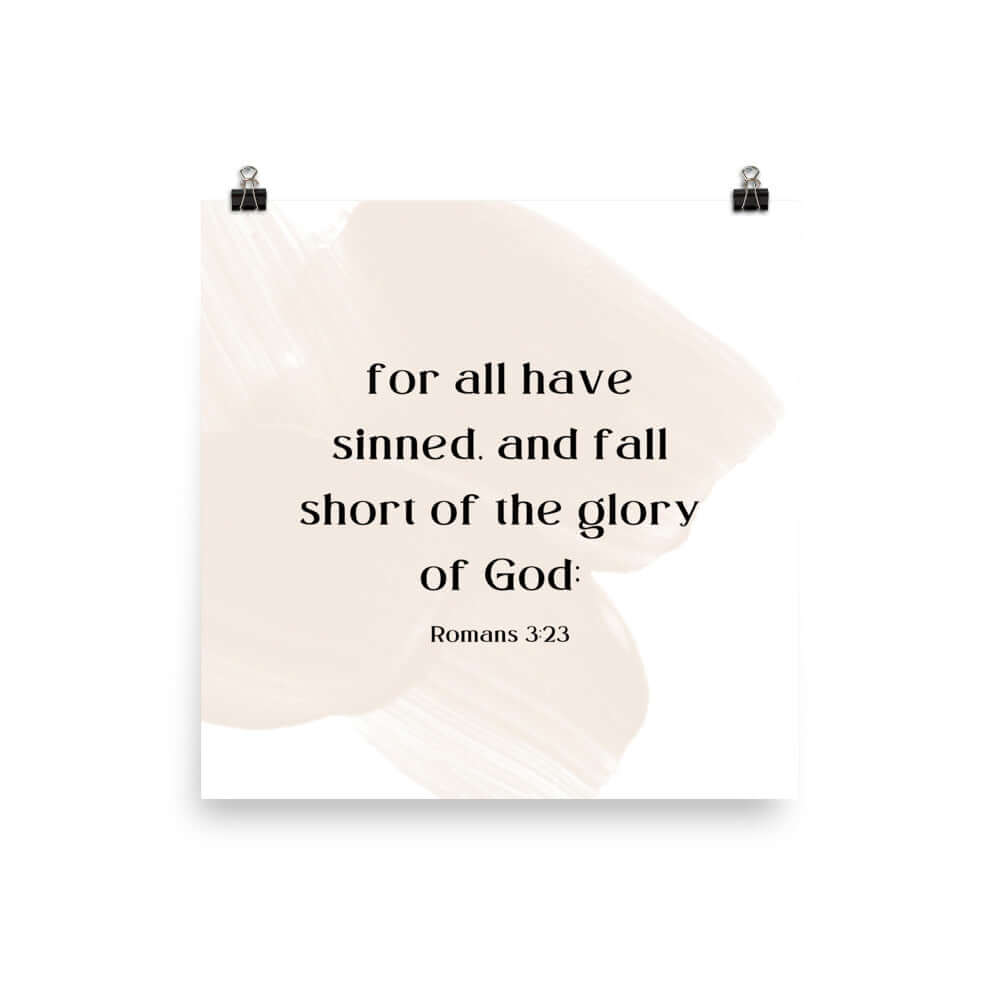 Romans 3:23 Bible Verse, fall short Premium Luster Photo Paper Poster Wall Art 16″×16″