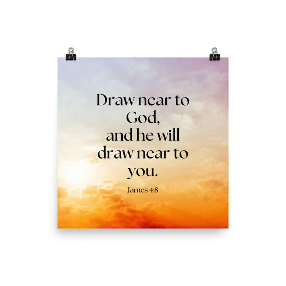 James 4:8 Bible Verse, he will draw Premium Luster Photo Paper Poster Wall Art 16″×16″