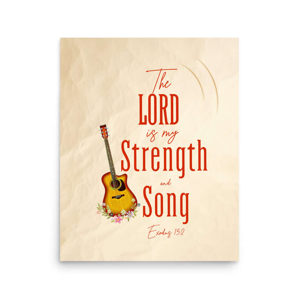 Exodus 15:2 Bible Verse, The LORD is my strength Premium Luster Photo Paper Poster Wall Art