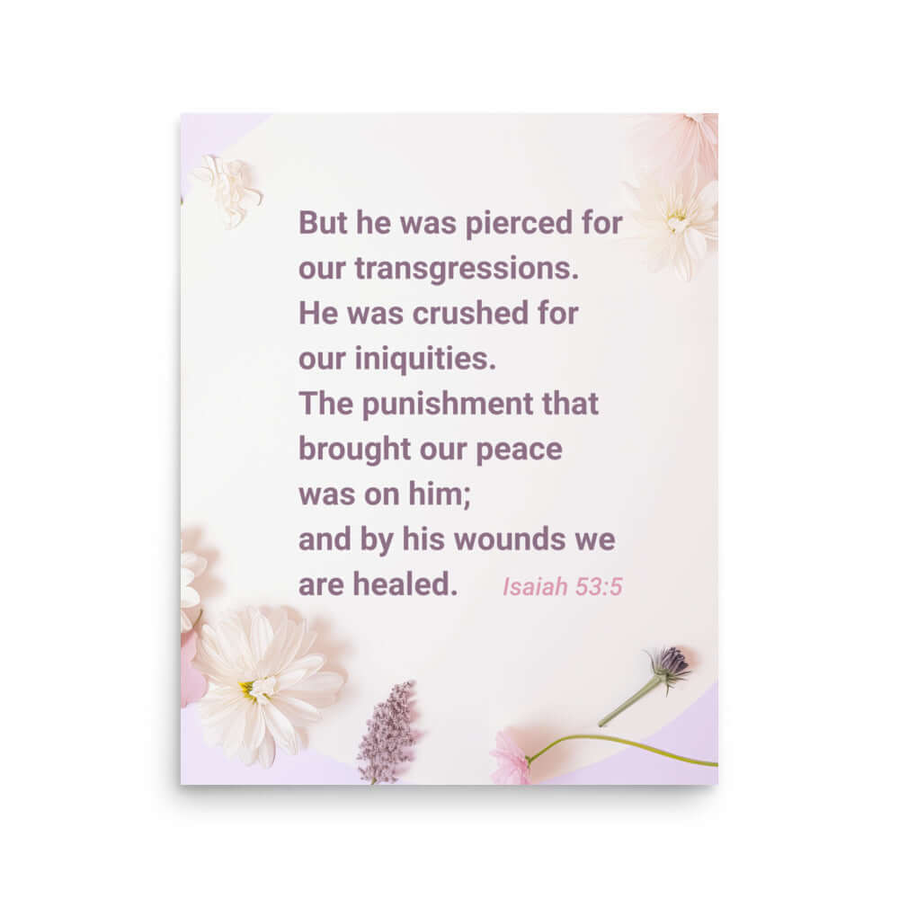 Isaiah 53:5 Bible Verse, by his wounds Premium Luster Photo Paper Poster Wall Art