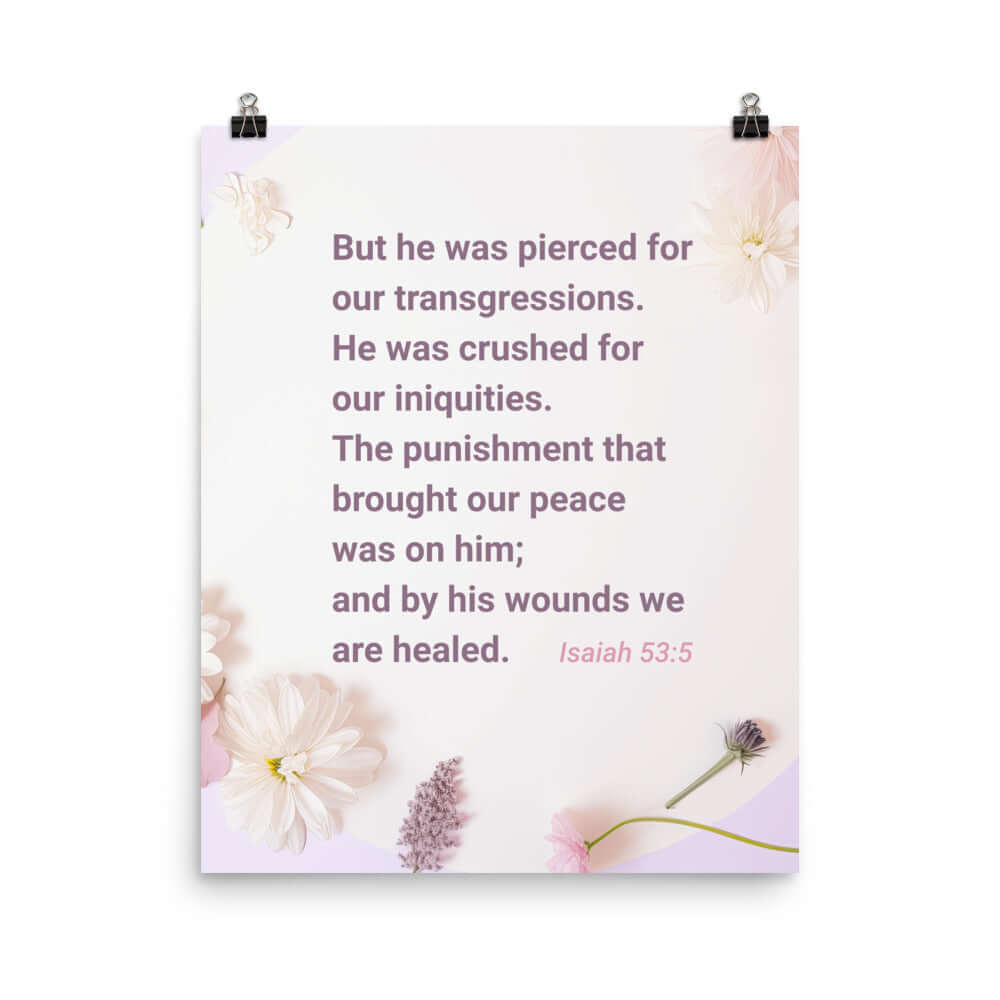 Isaiah 53:5 Bible Verse, by his wounds Premium Luster Photo Paper Poster Wall Art 16″×20″