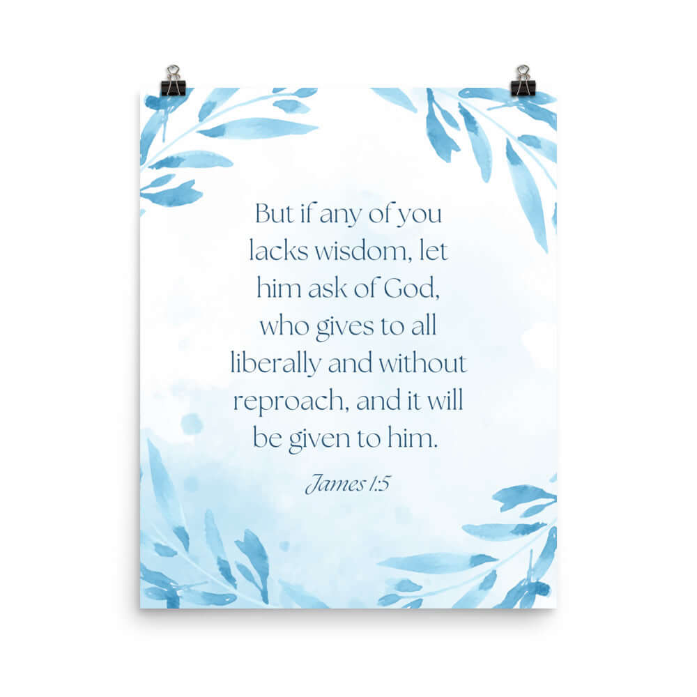 James 1:5 Bible Verse, lacks wisdom Premium Luster Photo Paper Poster Wall Art 16″×20″