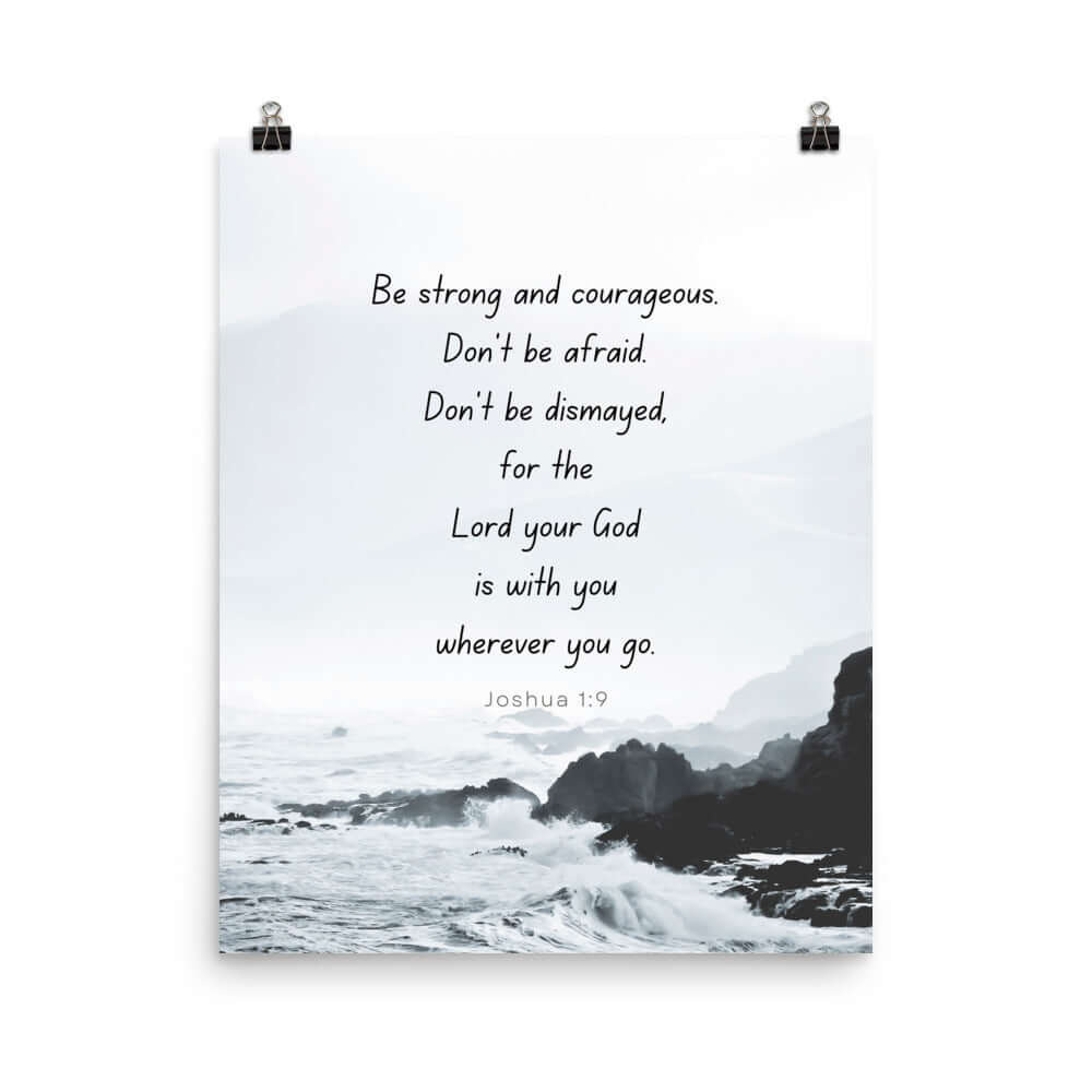 Joshua 1:9 Bible Verse, Do not be afraid Premium Luster Photo Paper Poster Wall Art 16″×20″
