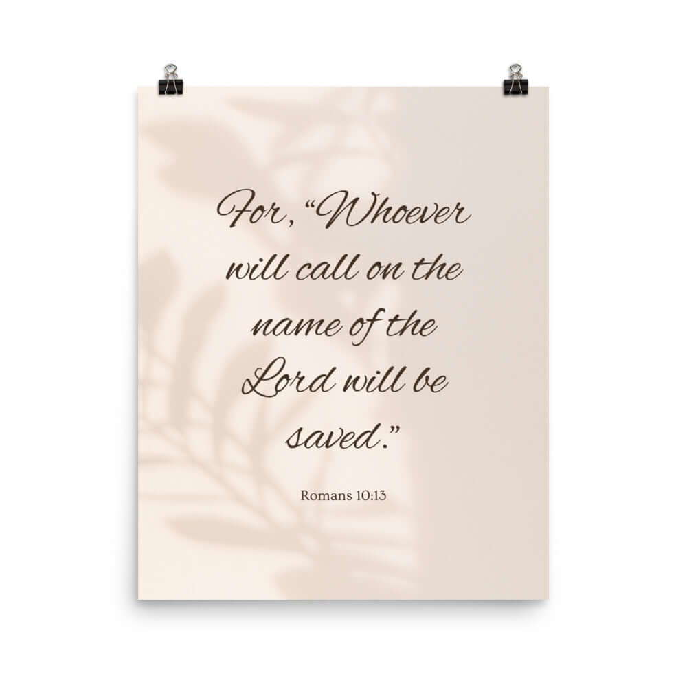 Romans 10:13 Bible Verse, Whoever Premium Luster Photo Paper Poster Wall Art 16″×20″