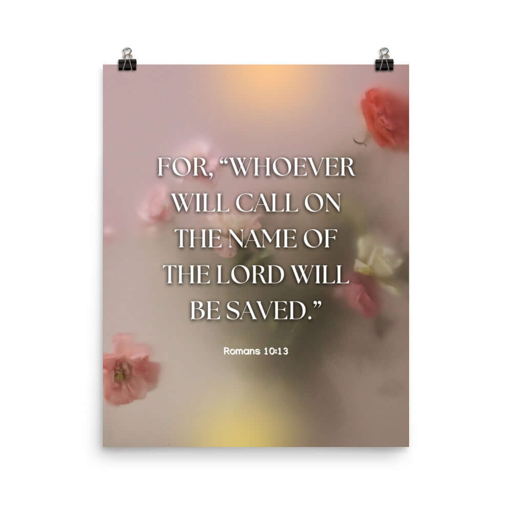 Romans 10:13 Bible Verse, will call Premium Luster Photo Paper Poster Wall Art 16″×20″