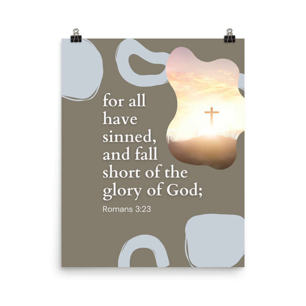 Romans 3:23 Bible Verse, the glory Premium Luster Photo Paper Poster Wall Art 16″×20″
