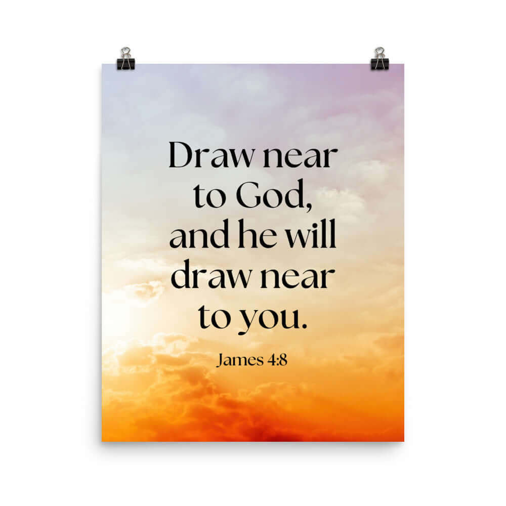James 4:8 Bible Verse, he will draw Premium Luster Photo Paper Poster Wall Art 16″×20″
